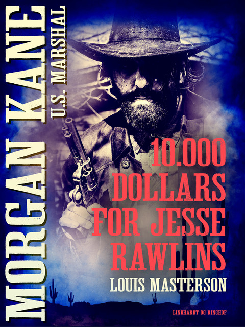 10.000 dollars for Jesse Rawlins, Louis Masterson