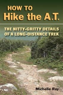 How to Hike the A.T, Michelle Ray