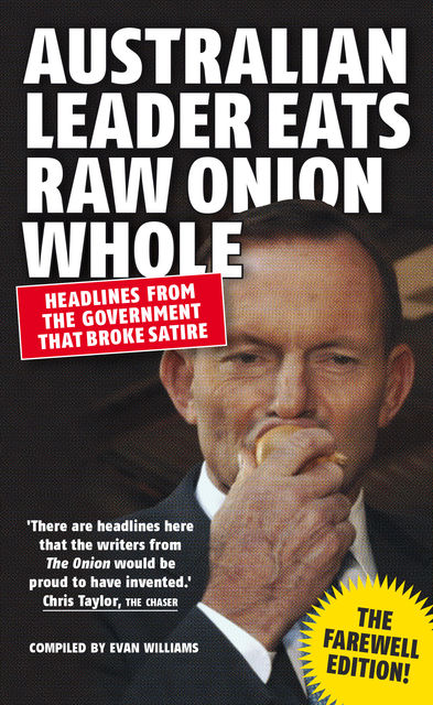 Australian Leader Eats Raw Onion Whole, Evan Williams