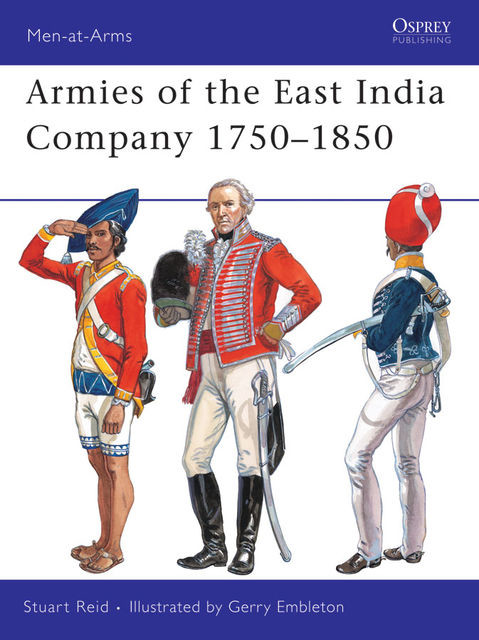 Armies of the East India Company 1750–1850, Stuart Reid