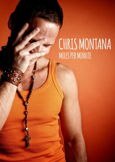 Miles Per Minute, Chris Montana