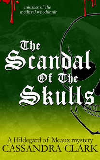 The Scandal of the Skulls, Cassandra Clark
