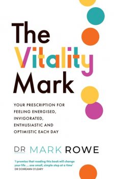 The Vitality Mark, Mark Rowe