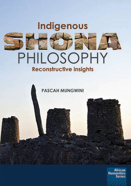 Indigenous Shona Philosophy, Pascah Mungwini