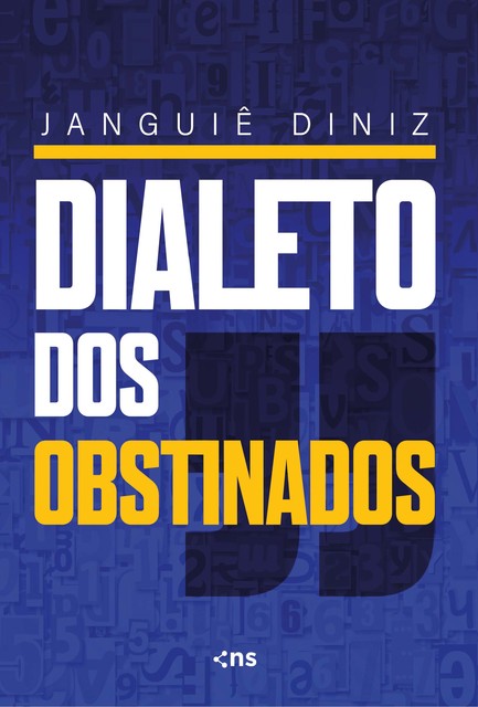 Dialeto dos obstinados: 1026 palavras, Janguiê Diniz