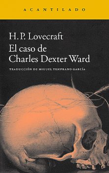 El caso de Charles Dexter Ward, Howard Philips Lovecraft