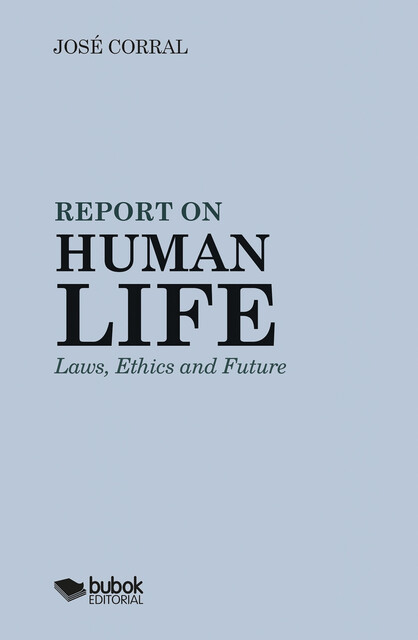 Report on Human Life, José Corral