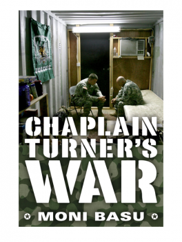 Chaplain Turner's War, Moni Basu