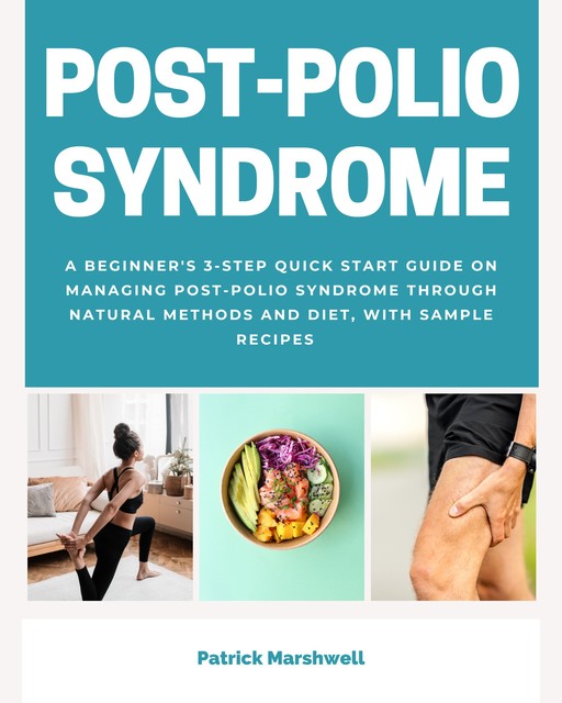 Post-Polio Syndrome, Patrick Marshwell
