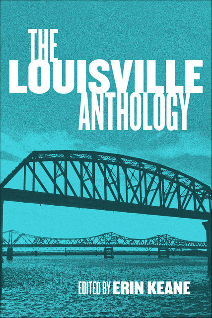 The Louisville Anthology, Erin Keane