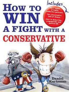 How to Win a Fight with a Conservative, Daniel Kurtzman