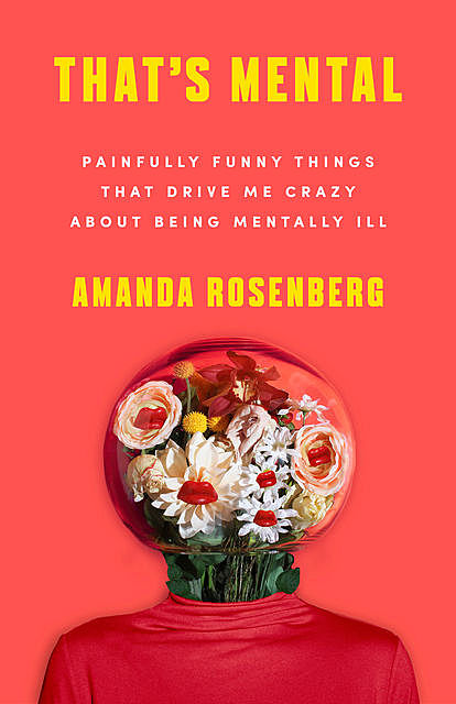 That's Mental, Amanda Rosenberg