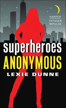 Superheroes Anonymous, Lexie Dunne