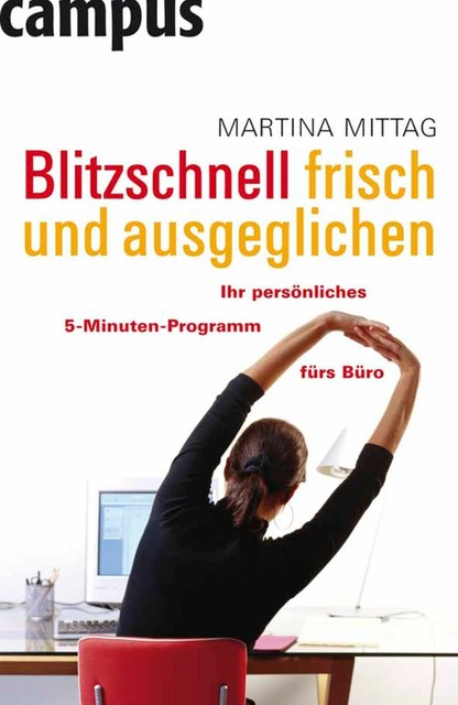 Blitzschnell frisch und ausgeglichen, Martina Mittag