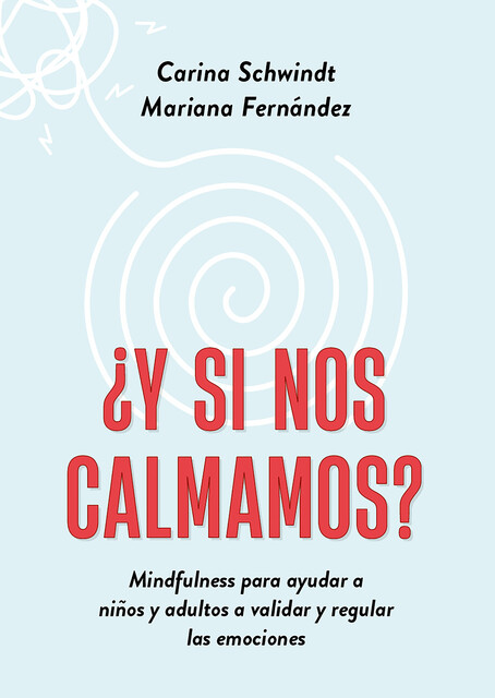 Y si nos calmamos, Carina Schwindt, Mariana Fernández
