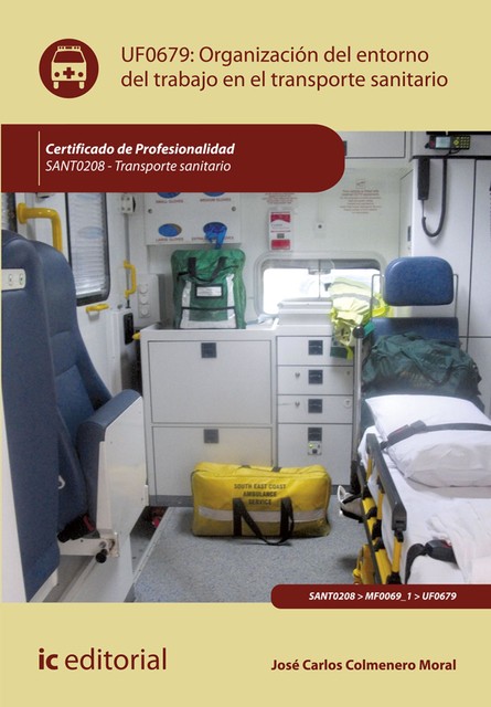 Organización del entorno de trabajo en transporte sanitario. SANT0208, José Carlos Colmenero Moral