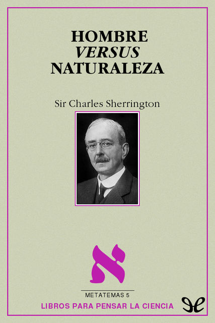 Hombre versus naturaleza, Charles Sherrington