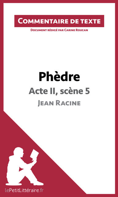 Phèdre de Racine – Acte II, scène 5, Carine Roucan, lePetitLittéraire.fr