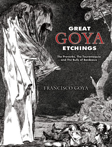 Great Goya Etchings, Francisco Goya