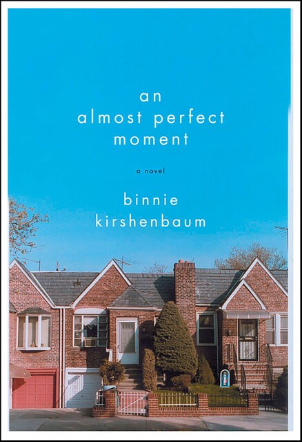 An Almost Perfect Moment, Binnie Kirshenbaum