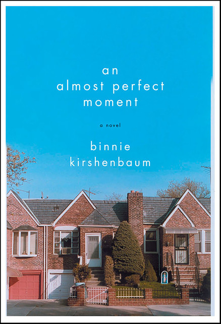 An Almost Perfect Moment, Binnie Kirshenbaum