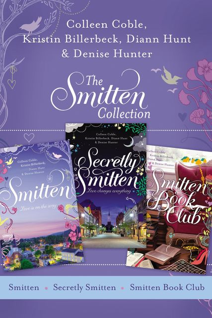 The Smitten Collection, Colleen Coble, Denise Hunter, Kristin Billerbeck, Diann Hunt