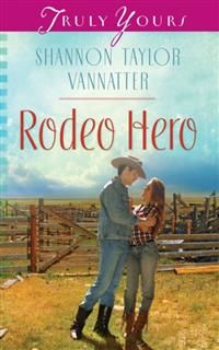 Rodeo Hero, Shannon Taylor Vannatter