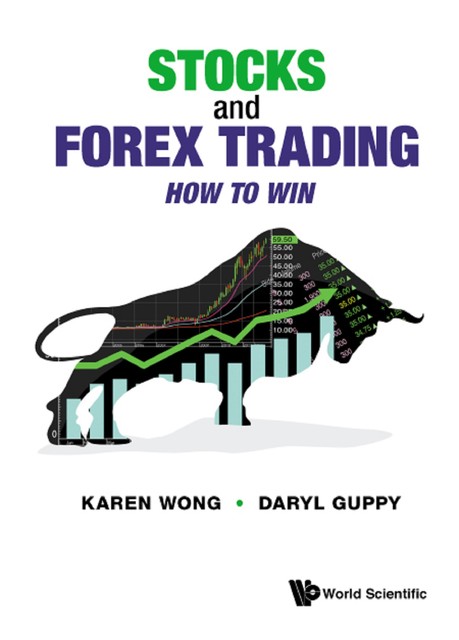 Stocks And Forex Trading: How To Win, Daryl Guppy, Karen Wong