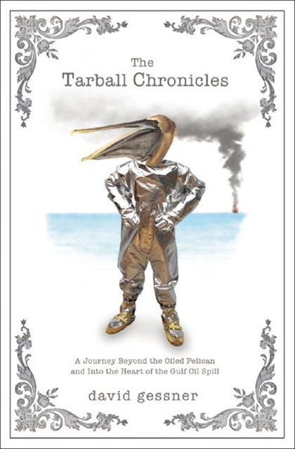 The Tarball Chronicles, David Gessner