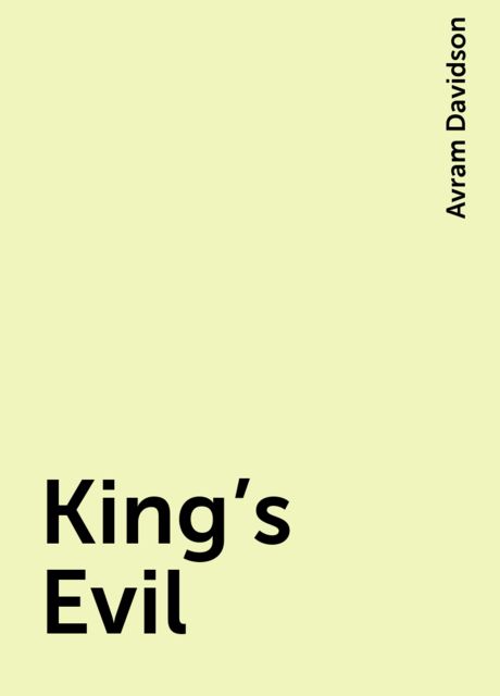 King's Evil, Avram Davidson