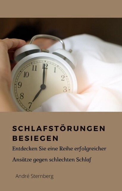 Störungen des Schlafes effektiv meiden und des Schlafes Freund Werden, Domagoj Soldan