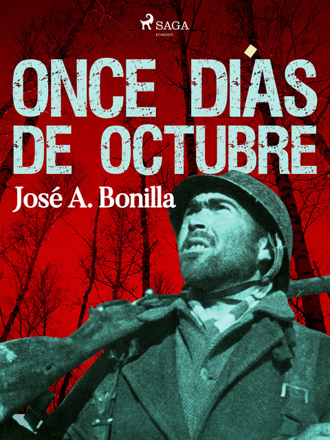 Once días de octubre, Jose A. Bonilla Hontoria