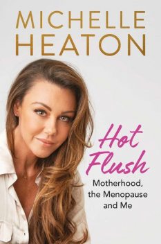 Hot Flush, Michelle Heaton