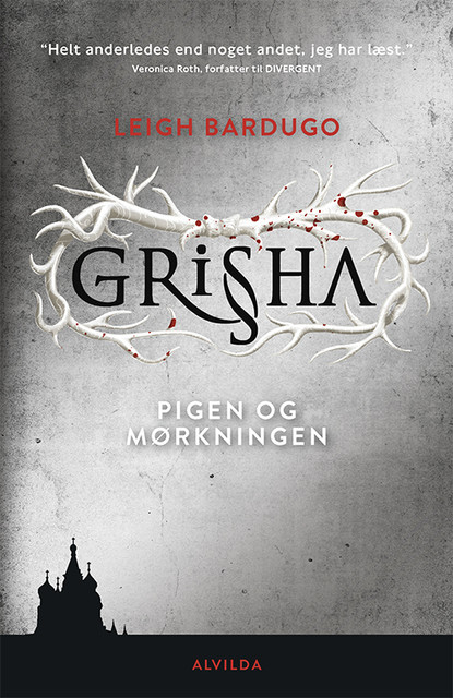 Grisha 1: Pigen og mørkingen, Leigh Bardugo
