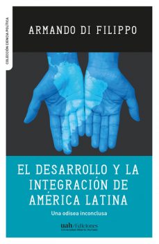 El desarrollo y la integración de América Latina, Armando Di Filippo