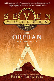 Seven Wonders Journals: The Orphan, Peter Lerangis