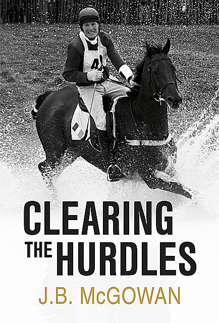 Clearing the Hurdles, J.B. McGowan