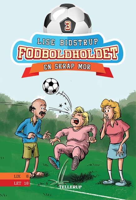 Fodboldholdet #3: En skrap mor, Lise Bidstrup