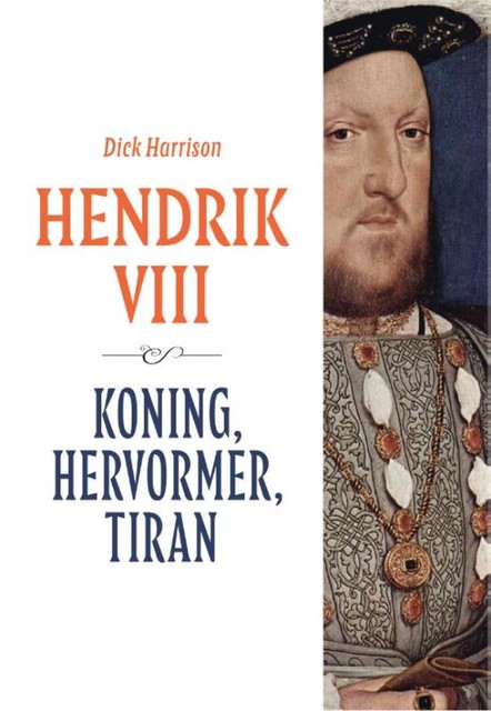 Hendrik VIII, Dick Harrison