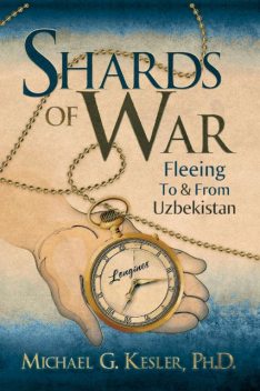 Shards of War, Ph.D., Michael G.Kesler