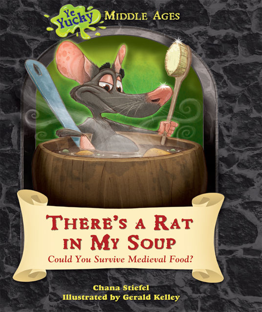 There's a Rat in My Soup, Chana Stiefel