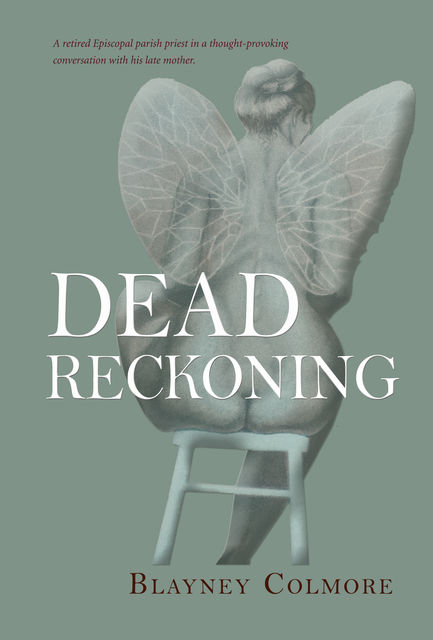 Dead Reckoning, Blayney Colmore