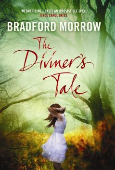 The Diviner's Tale, Bradford Morrow