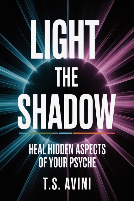 Light the Shadow, T. S Avini
