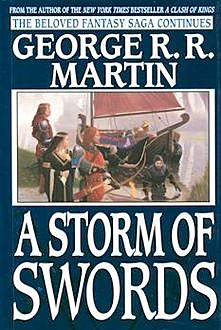 A Song of Ice and Fire. Book 3. A Storm of Swords, George Martin