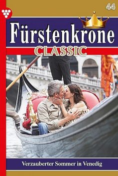 Fürstenkrone Classic 44 – Adelsroman, Beate Helm