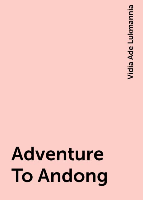 Adventure To Andong, Vidia Ade Lukmannia
