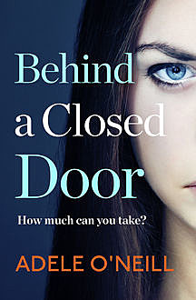 Behind Closed Doors, Adele O'Neill