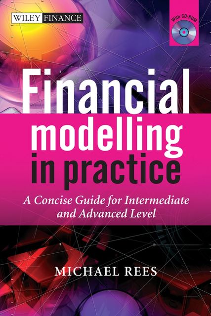 Financial Modelling in Practice, Michael Rees