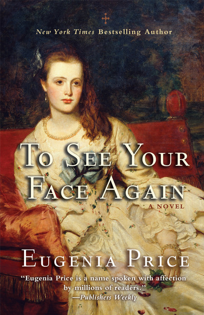 To See Your Face Again, Eugenia Price